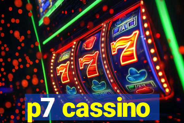 p7 cassino